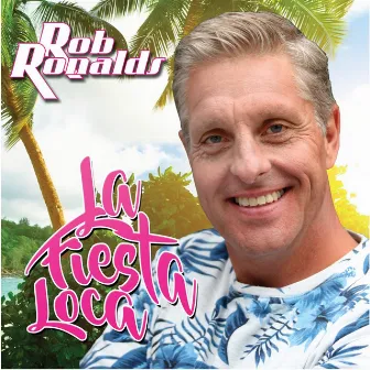 La Fiesta Loca by Rob Ronalds