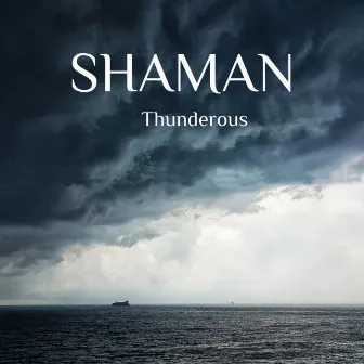 Thunderous by Shaman