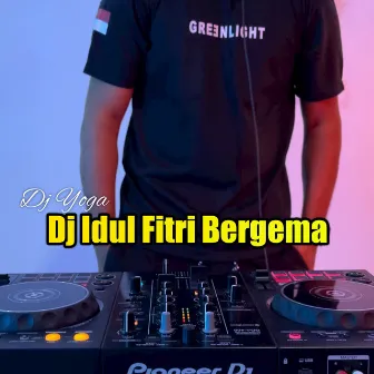 DJ IDUL FITRI BERGEMA by DJ Yoga