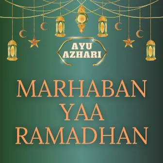 Marhaban Yaa Ramadhan by Ayu Azhari