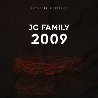 Jc Family 2009 by Dayan el Heredero