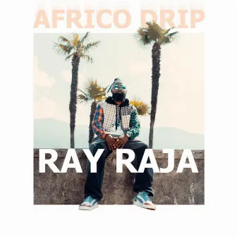 Africo Drip by RAY RAJA