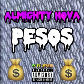 Pesos by Almighty Hova