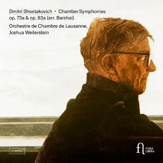 Shostakovich: Chamber Symphonies Op. 73a & Op. 83a (Arr. by Barshai) by Joshua Weilerstein