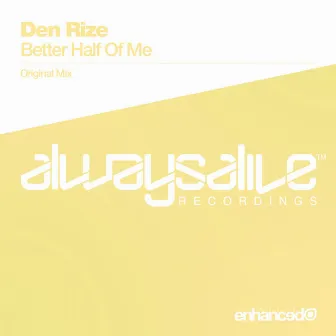 Better Half Of Me by Den Rize