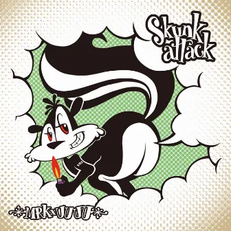 Skunk Attack by UUUU