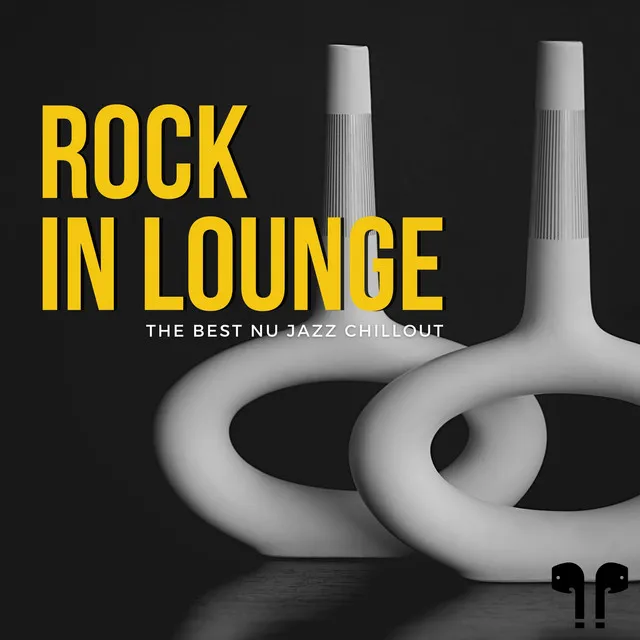 Rock in Lounge - The Best Nu Jazz Chillout