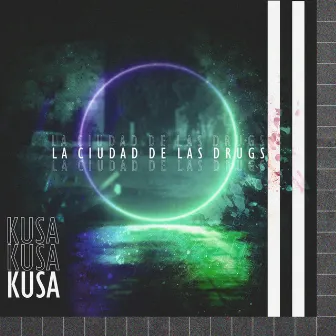 La ciudad de las drugs by Kusa 草