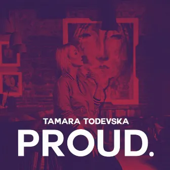 Proud (Cyrillic Remix) by Tamara Todevska