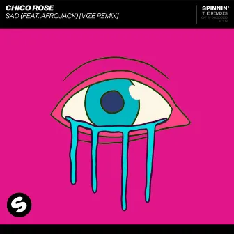 Sad (feat. Afrojack) [VIZE Remix] by Chico Rose