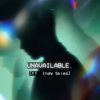 UNAVAILABLE by Luka Sherwin