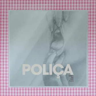 When We Stay Alive by POLIÇA