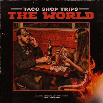 The World by Taco Shop Trips