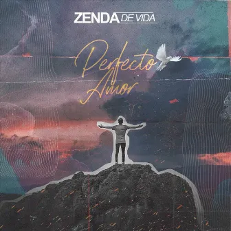 Perfecto Amor by Zenda de Vida