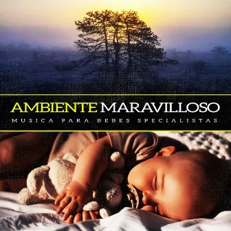 Ambiente maravilloso by Musica para Bebes Specialistas