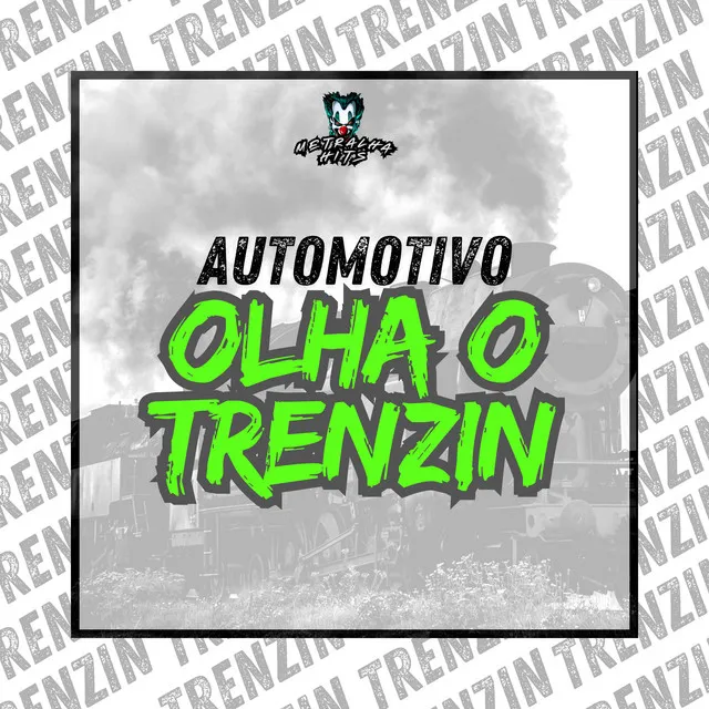 Automotivo Olha o Trenzin