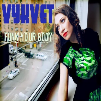 Funk Your Body by Vykvet