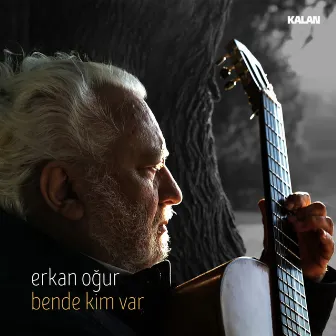 Bende Kim Var by Erkan Oğur