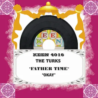 Father Time/Okay by The Turks