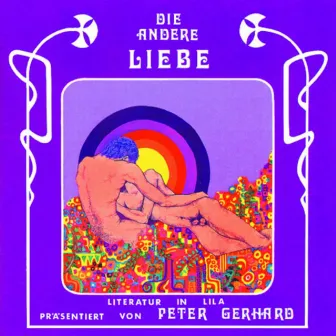 Die andere Liebe - Literatur in Lila by Peter Gerhard