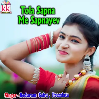 Tola Sapna Me Sapnayev by 