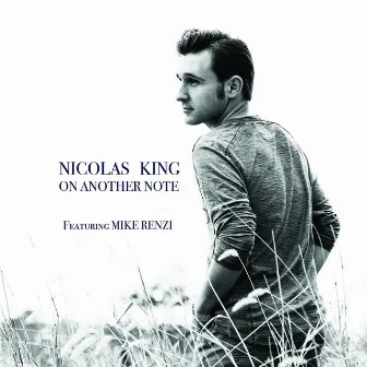 On Another Note (feat. Mike Renzi) by Nicolas King