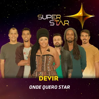 Onde Quero Star (Superstar) - Single by Devir