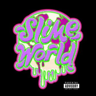 Slime World by Slimeboy