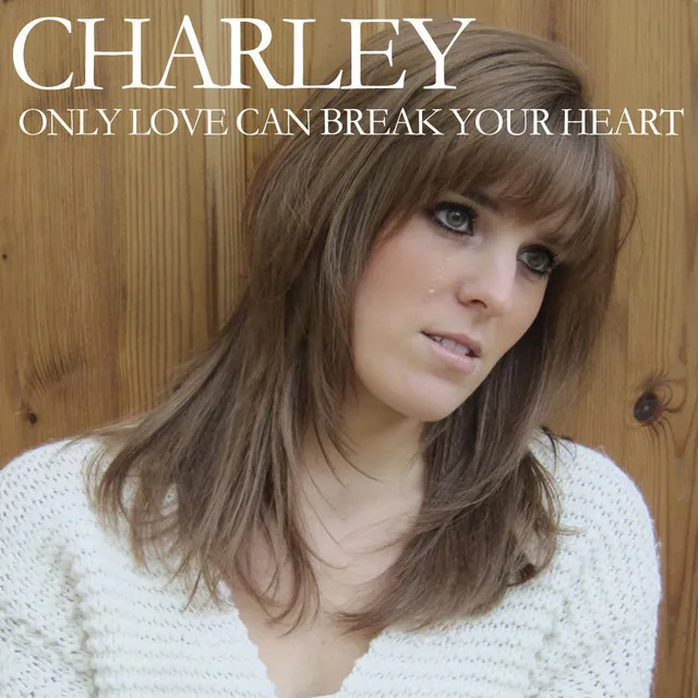 Only Love Can Break Your Heart