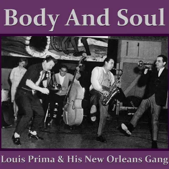 Body And Soul by Louis Prima & His New Orleans Gang