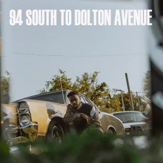 94 South to Dolton Avenue Edited by Jasper Logan