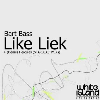 Like Liek by Bart Bass