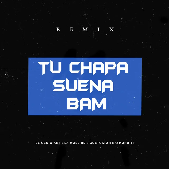 Tu Chapa Suena Bam - Remix