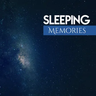 Sleeping Memories by Chakra's Dream