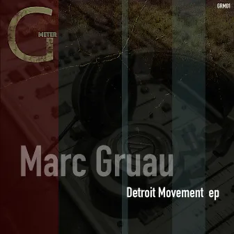 Detroit Movement ep by Marc Gruau