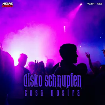 Disko Schnupfen by Cosa Nostra