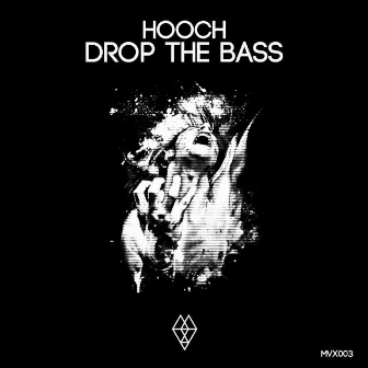 Drop the Bass by Hooch