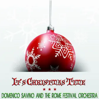 It's Christmas Time by Domenico Savino & The Rome Festival Orchestra