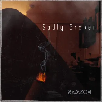 Sadly Broken by Ramzoh