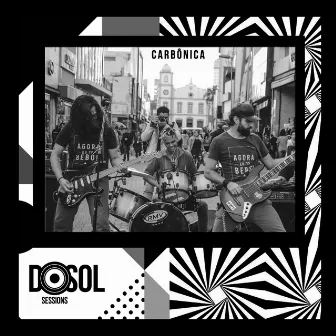 Dosol Sessions by Carbônica