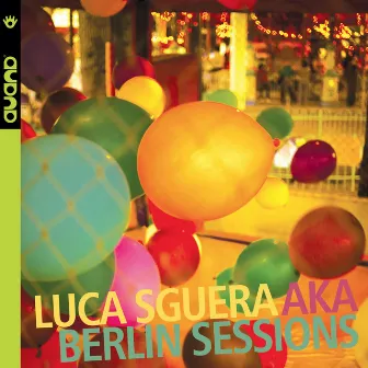 Berlin Sessions by Luca Sguera