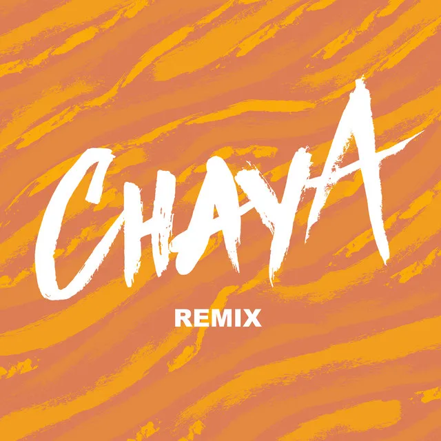 Chaya - Remix