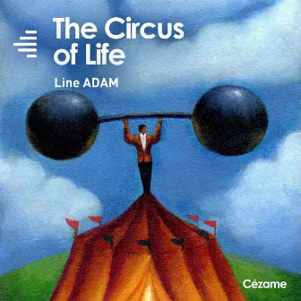 The Circus of Life by Line Adam