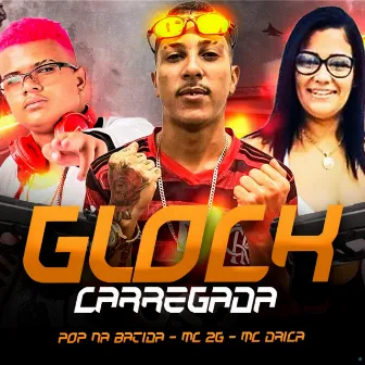 Glock Carregada by Mc 2g