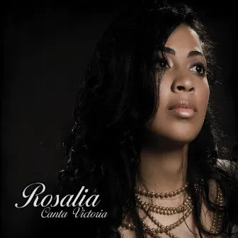 Canta Victoria by Rosalia