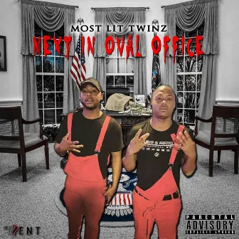 Next in Oval Office by Most Lit Twinz