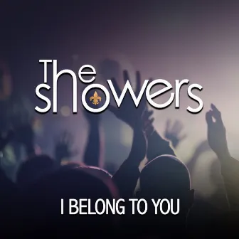 I Belong to You by The Showers