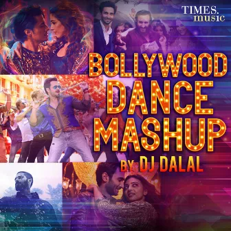 Bollywood Dance Mashup - Single by DJ Dalal