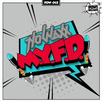 M.Y.F.D. by Nowaxx