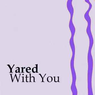 With You by Yared